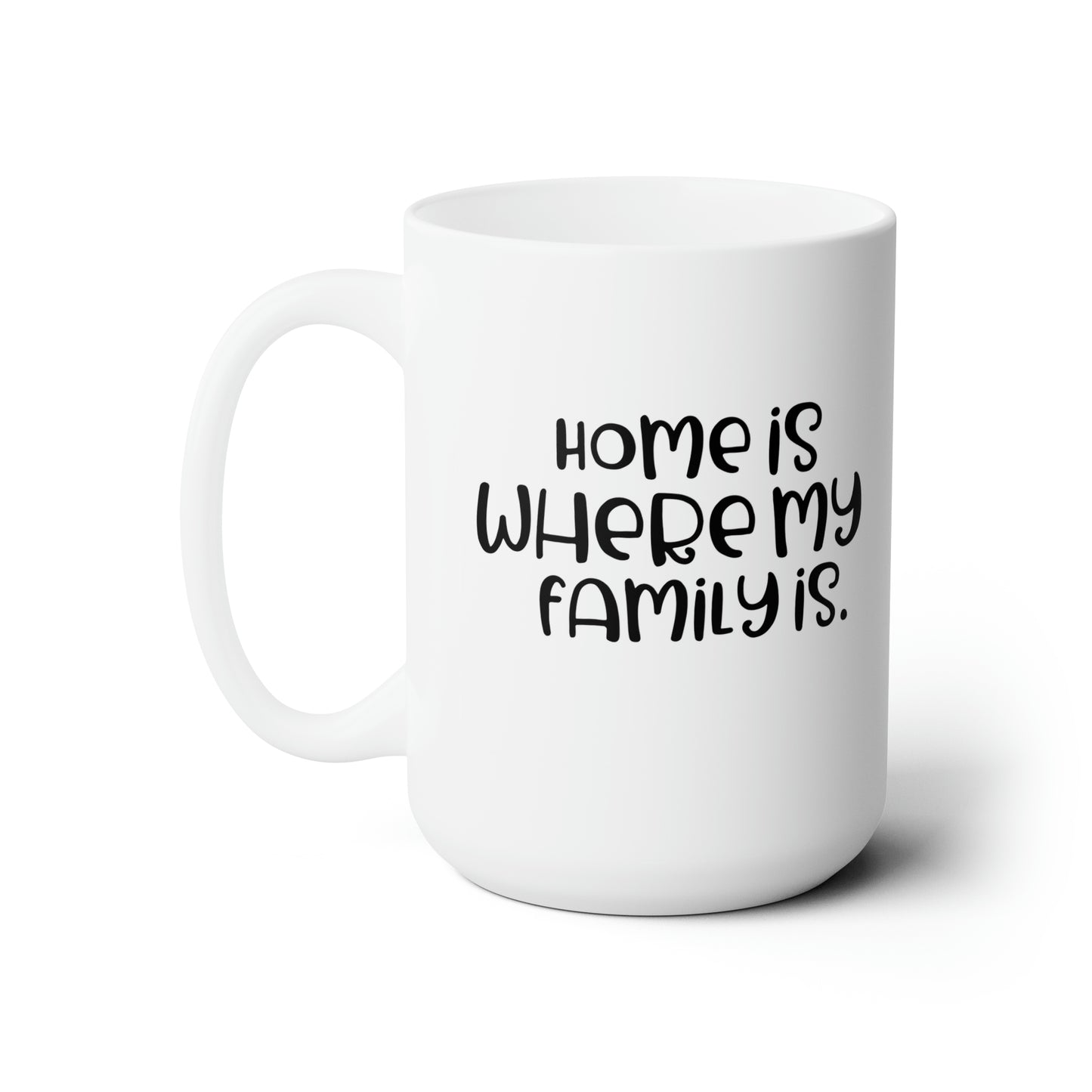 Home is where Mug 15oz