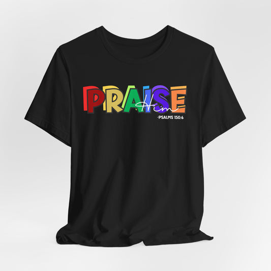 Praise Him Tee