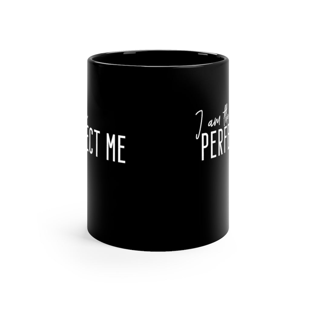 Perfect Me 11oz Black Mug